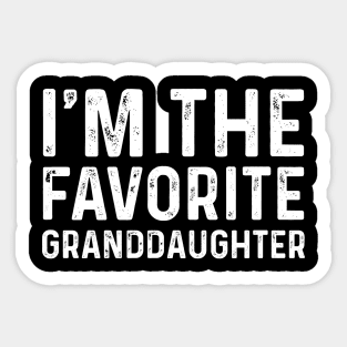 Funny I'm The Favorite Granddaughter Birthday Gift Sticker